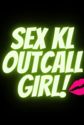 Sex KL Outcall Girl