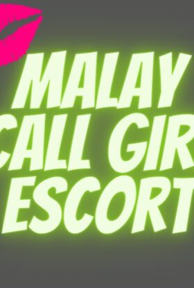 Malay Call Girl Escort